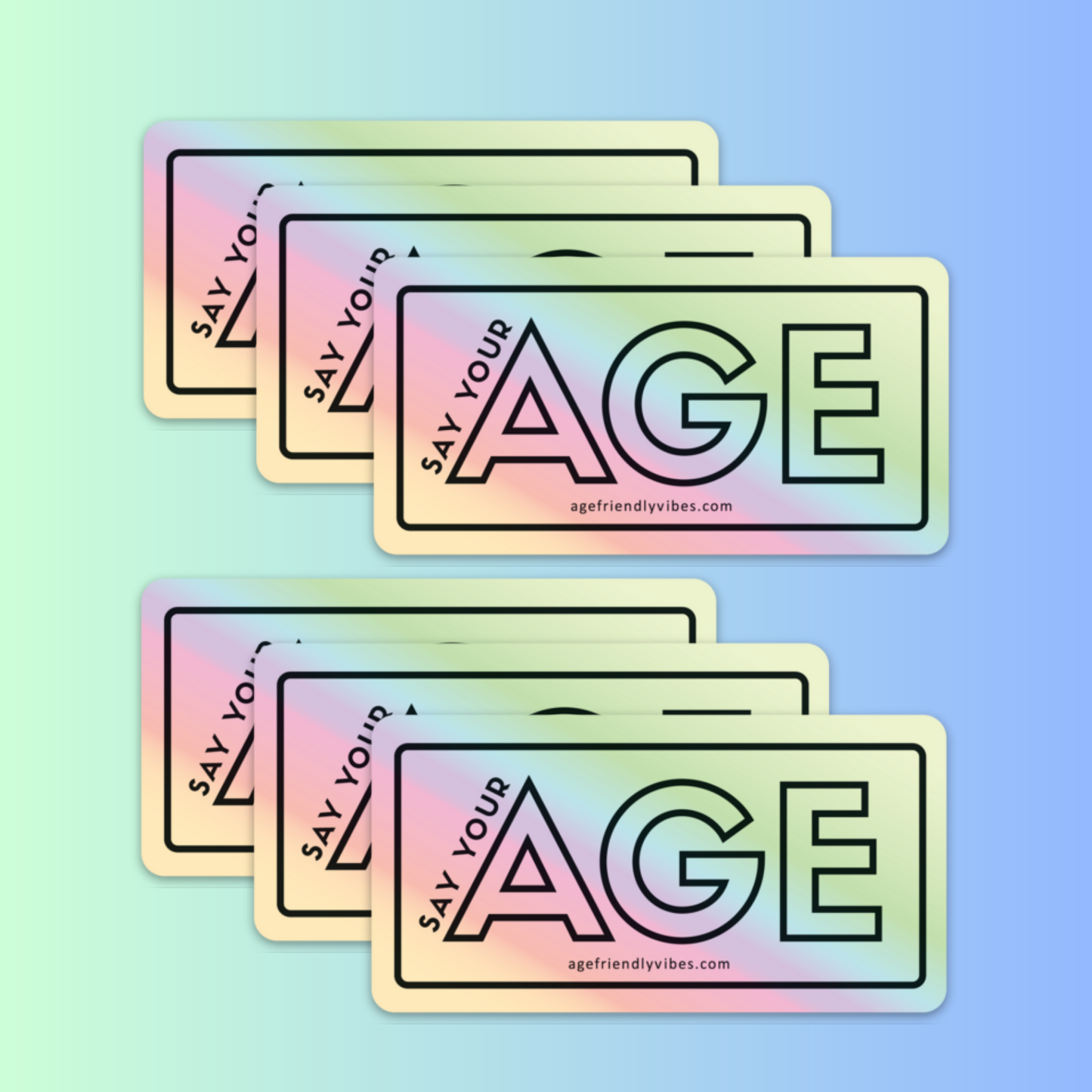 Say Your Age Holographic Sticker