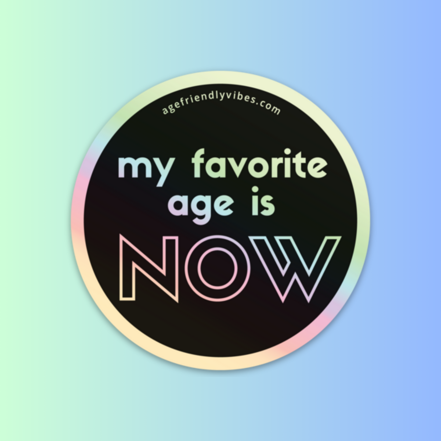 Holographic Pro-Age Sticker Collection (set of 6)