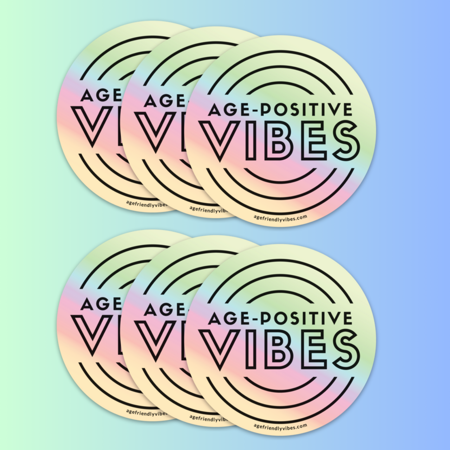 Age-Positive Vibes Holographic Sticker