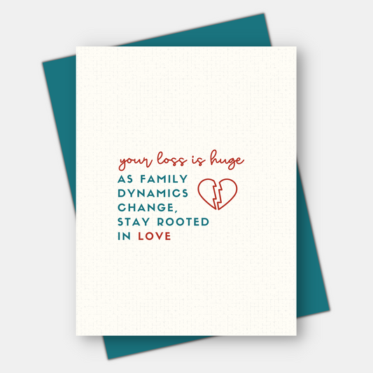 Family Dynamics Have Changed, Sympathy Card