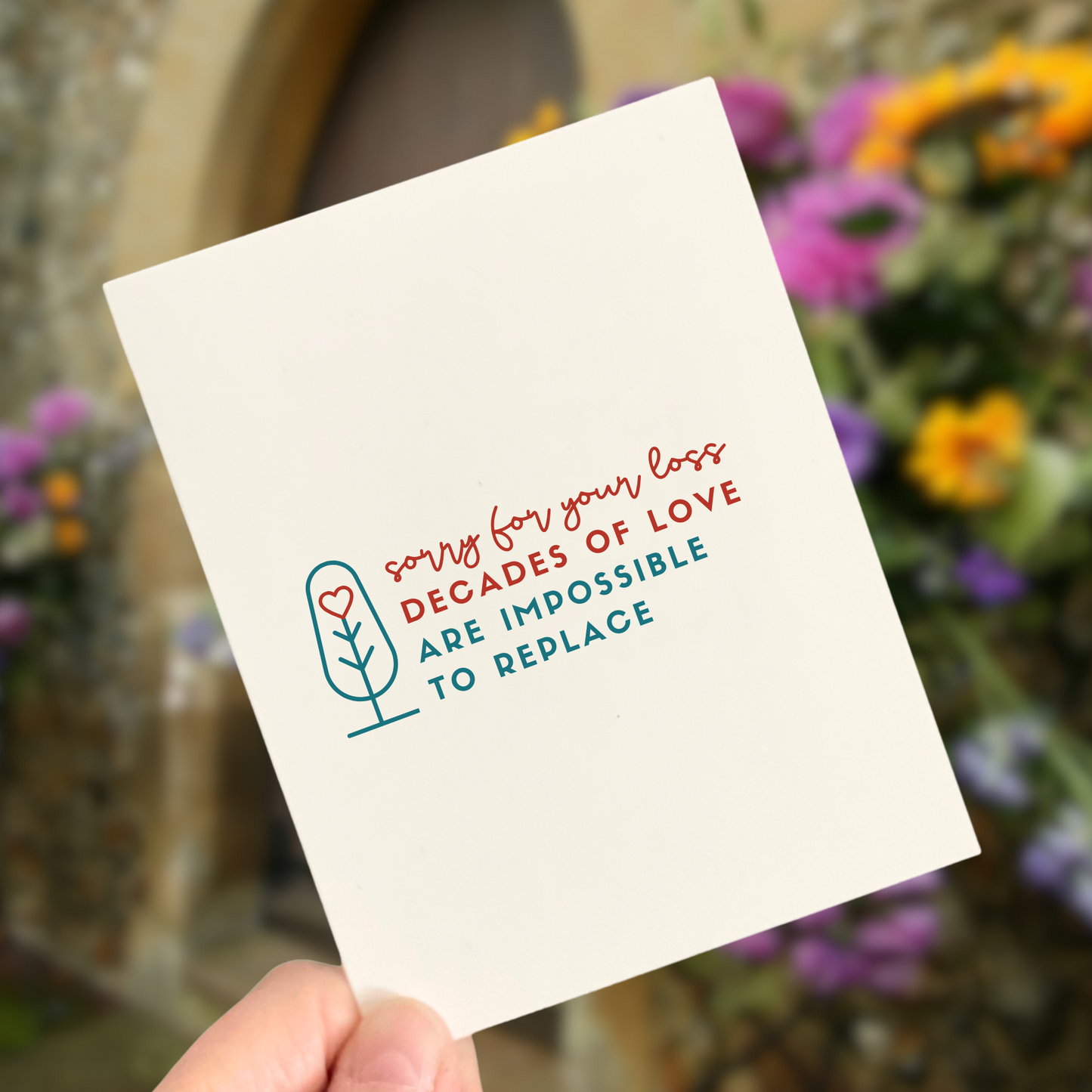 Decades of Love are Impossible to Replace, Sympathy Card