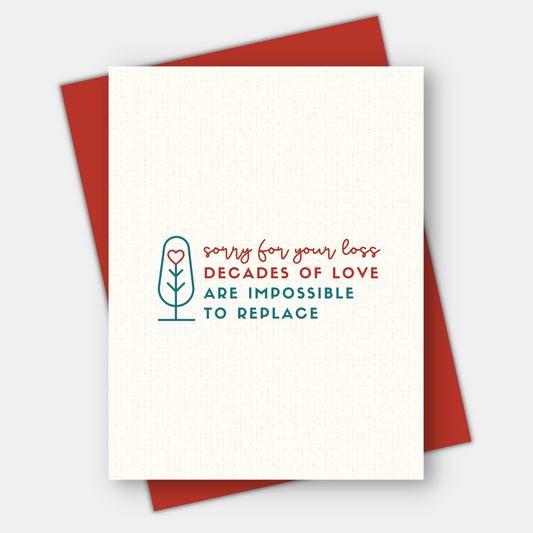 Decades of Love are Impossible to Replace, Sympathy Card